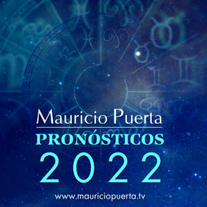 Pronósticos Personalizados para el 2022 por Mauricio Puerta